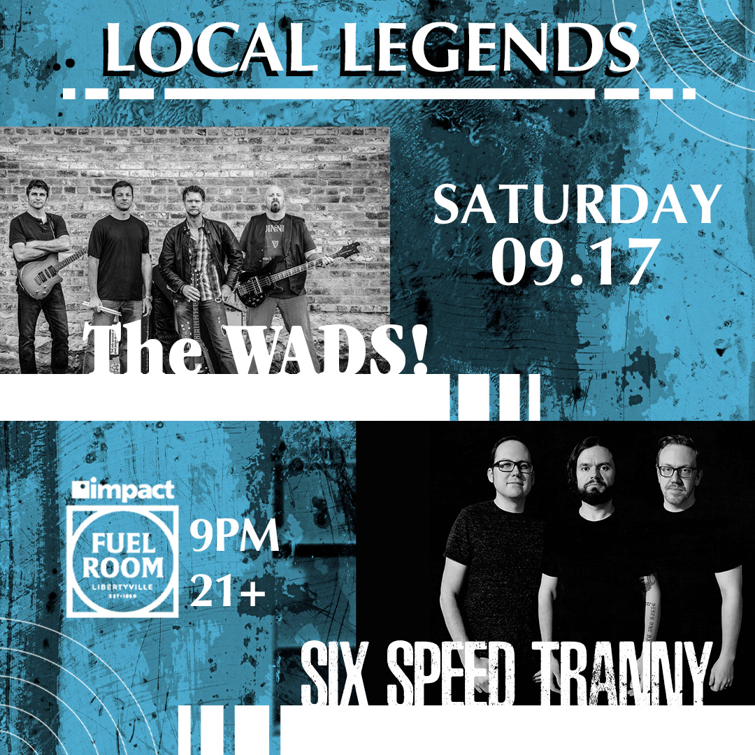 Local Legends Night ft. Six Speed Tranny and The Wads! show poster