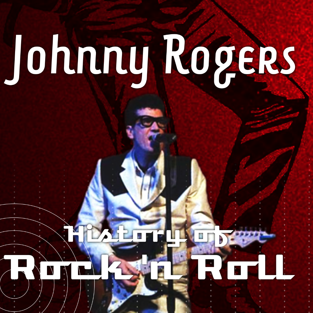 The History of Rock 'n Roll ft. Johnny Rogers show poster